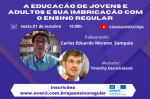 A Educação de Jovens e Adultos e sua imbricação com o Ensino Regular.