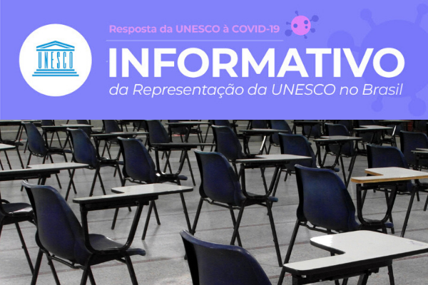 A Educação brasileira e pandemia do novo coronavírus - Informativo da Representação da UNESCO no BRASIL