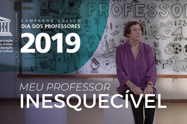Campanha UNESCO Dia dos Professores 2019 – Meu Professor Inesquecível