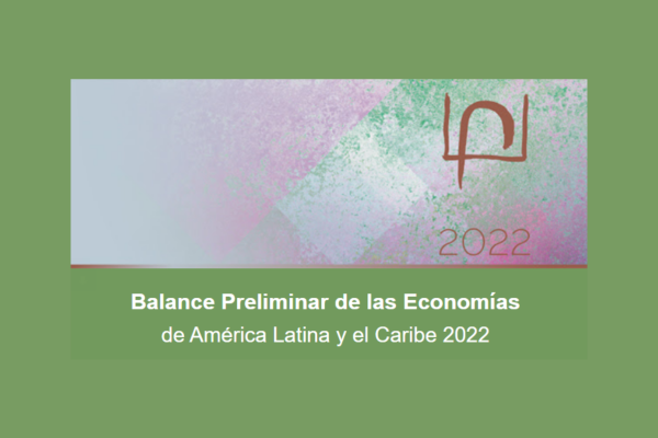 Panorama preliminar das economias da América Latina e do Caribe 2022